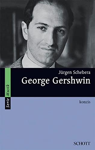 George Gershwin: konzis (Serie Musik) von Schott Music